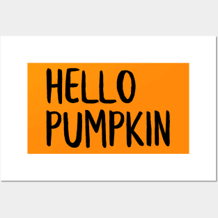 Hello Pumpkin Posters and Art